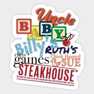 Uncle Baby Bill's Ruth's Chris Gaines Chick Named Sue Steakhouse Sticker